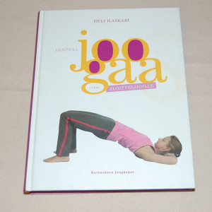 Heli Ilaskari Lempeää joogaa aloittelijoille